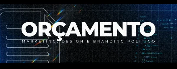 Orçamento — Marketing, Design e Branding Político